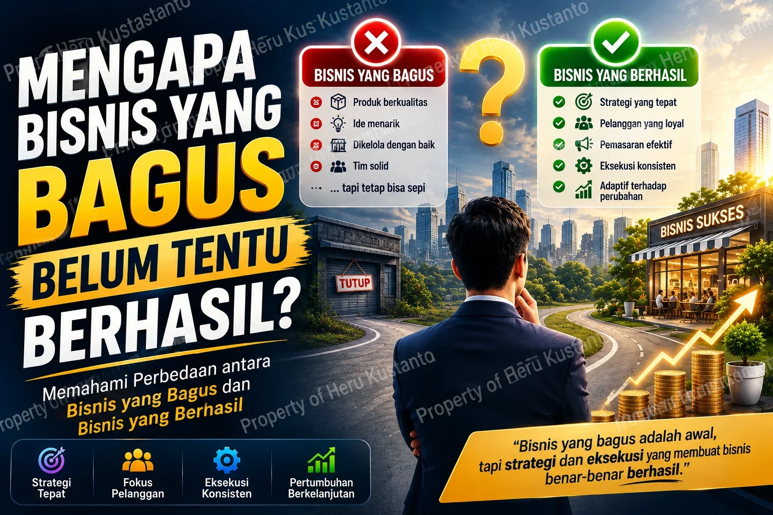 Mengapa Bisnis yang Bagus Belum Tentu Berhasil?